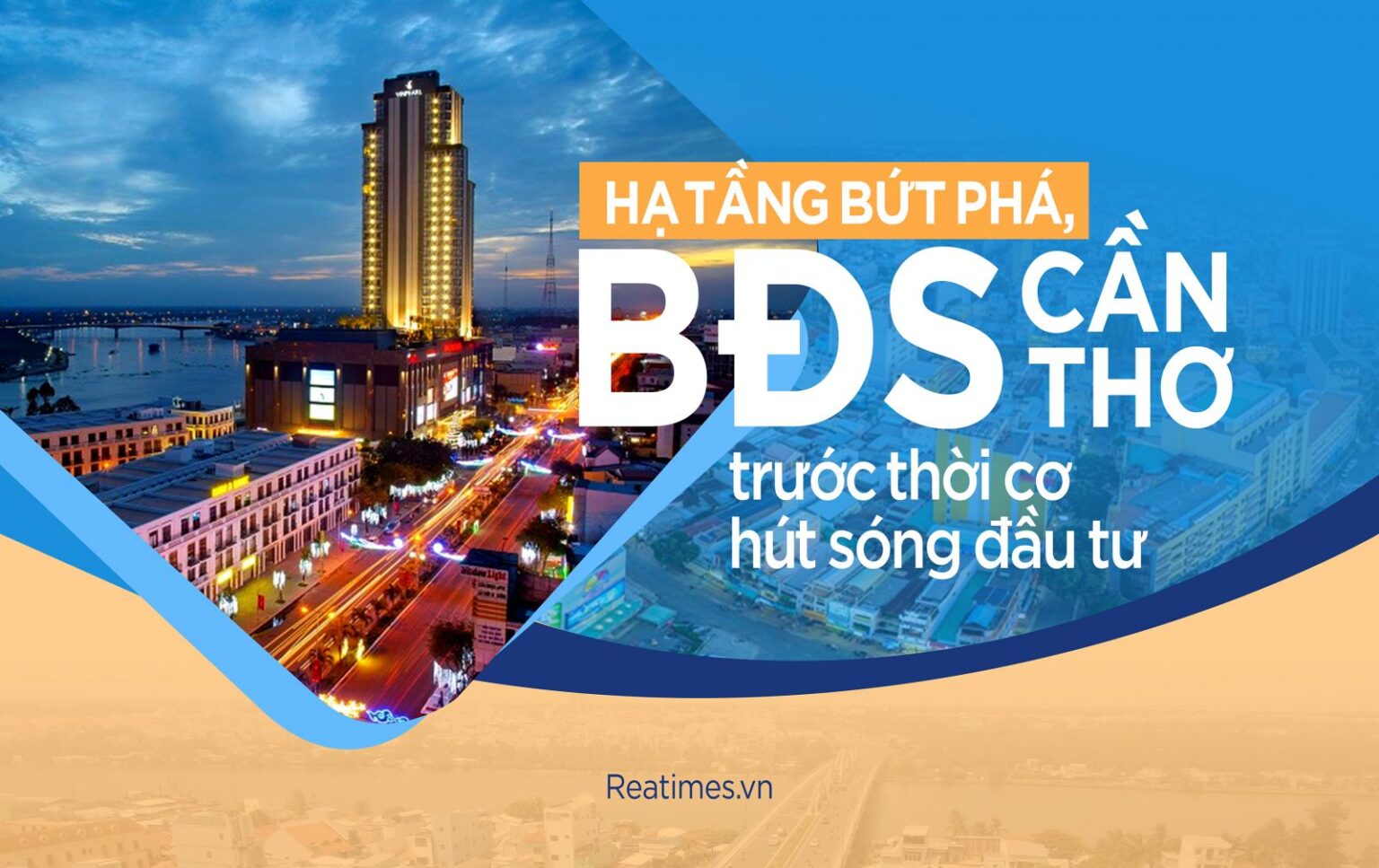 Hạ Tầng Bứt Phá, BĐS Cần Thơ Trước Thời Cơ Hút Sóng Đầu Tư